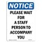 Signmission OSHA Notice, 5" Height, Please Wait For A Staff Person Sign, 5" X 3.5", Portrait OS-NS-D-35-V-17637 - alternate 1